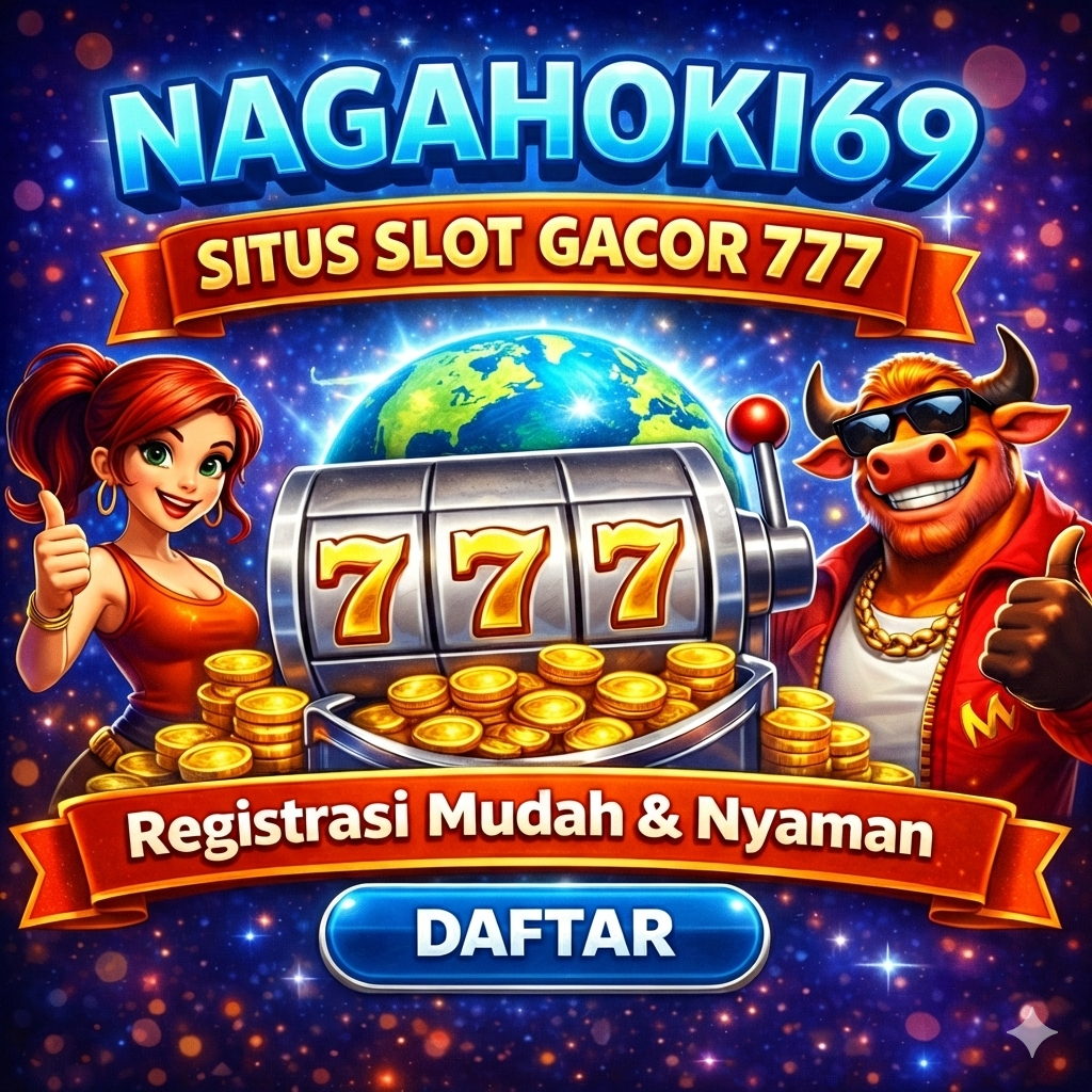 NAGAHOKI69 : Link Slot Gacor 777 Terbaik Hari Ini Deposit 5k / 5000 Via Qris Gampang Maxwin image 1